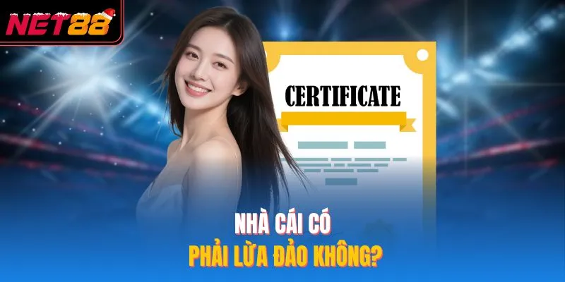 Nhà cái có phải lừa đảo không?